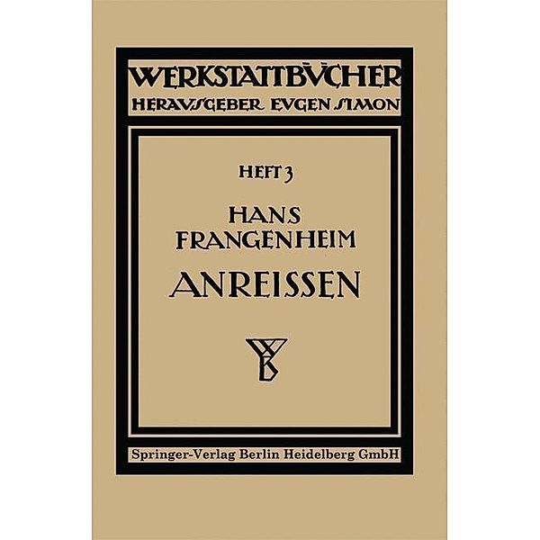 Das Anreißen in Maschinenbau-Werkstätten / Werkstattbücher Bd.3, Fritz Klautke, Hans Frangenheim