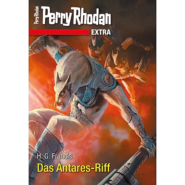 Das Antares-Riff / Perry Rhodan - Extra Bd.2, H. G Franzis