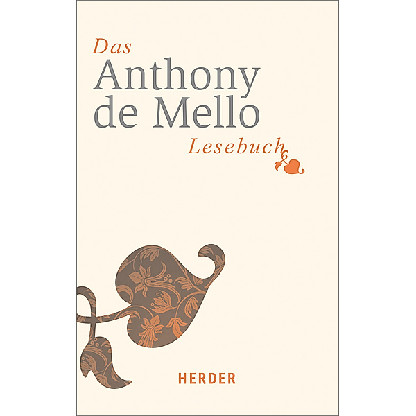 Das Anthony-de-Mello-Lesebuch, Anthony De Mello