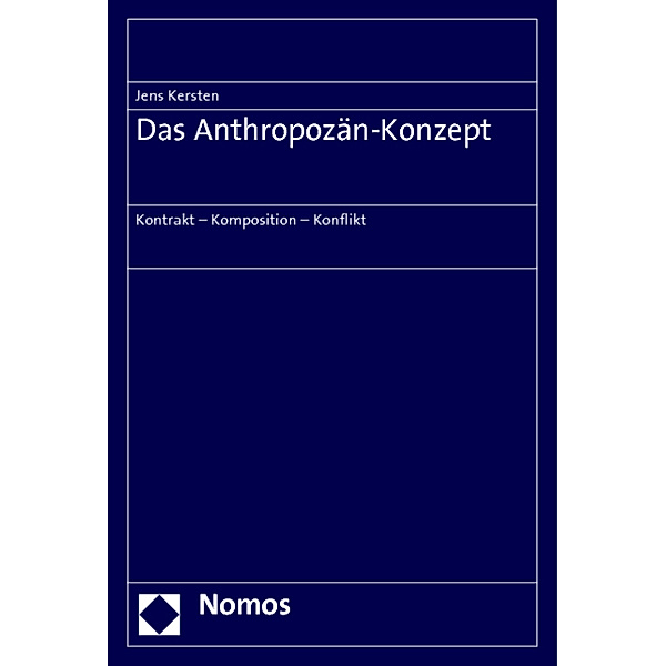 Das Anthropozän-Konzept, Jens Kersten