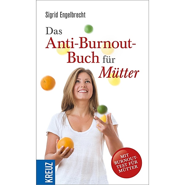 Das Anti-Burnout-Buch für Mütter, Sigrid Engelbrecht