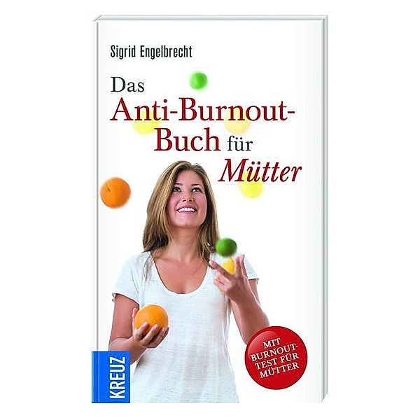 Das Anti-Burnout-Buch für Mütter, Sigrid Engelbrecht