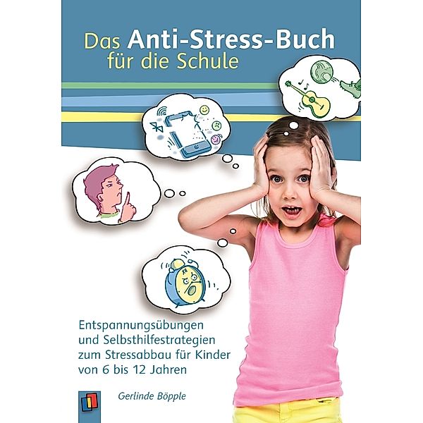 Das Anti-Stress-Buch für die Schule, Gerlinde Böpple