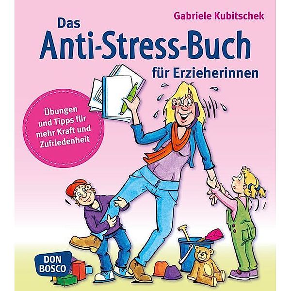 Das Anti-Stress-Buch für Erzieherinnen, Gabriele Kubitschek