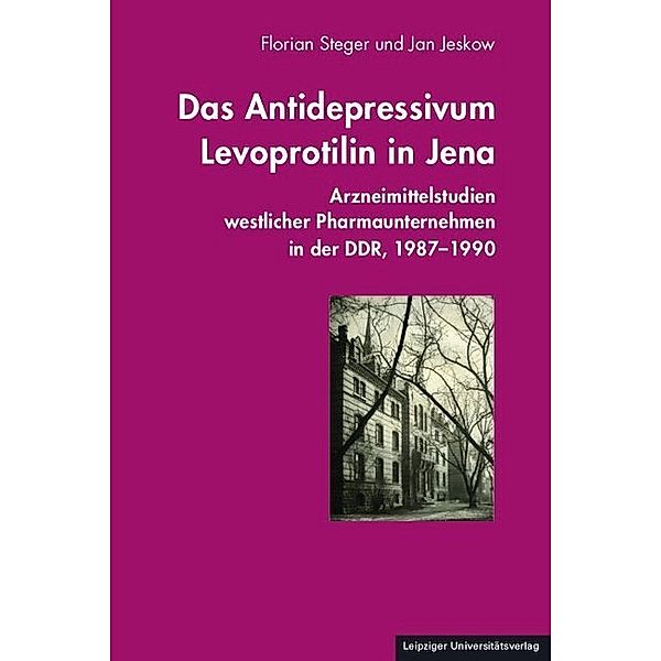 Das Antidepressivum Levoprotilin in Jena, Florian Steger, Jan Jeskow