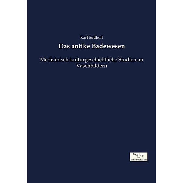 Das antike Badewesen, Karl Sudhoff