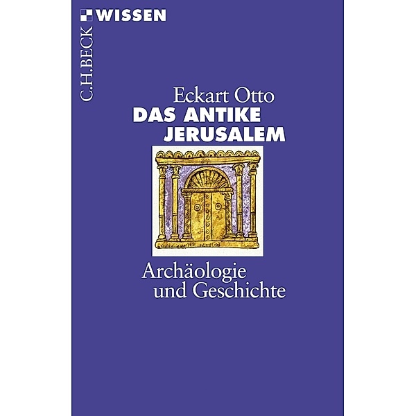 Das antike Jerusalem, Eckart Otto