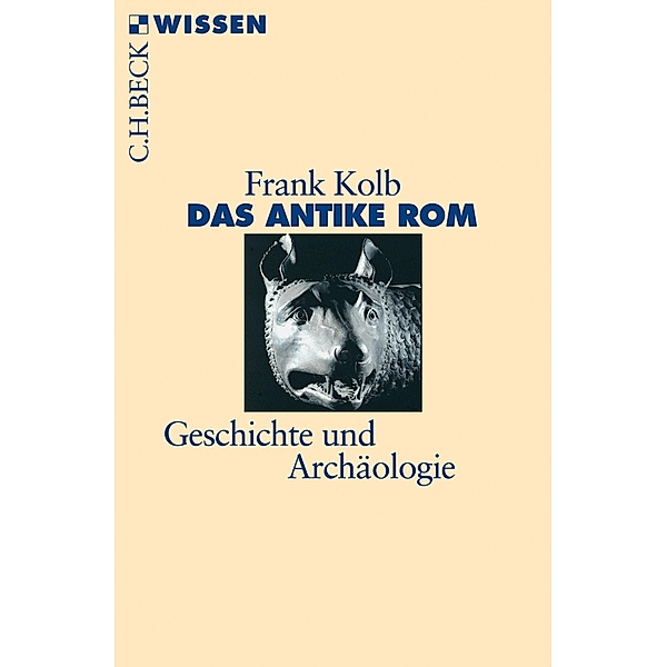 Das antike Rom / Beck'sche Reihe Bd.2407, Frank Kolb