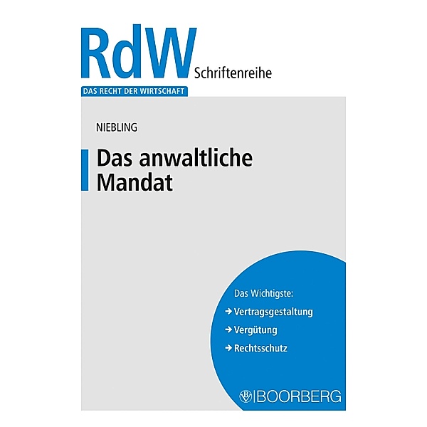 Das anwaltliche Mandat / RdW Schriftenreihe, Jürgen Niebling