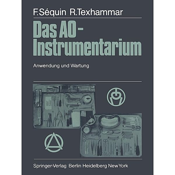Das AO-Instrumentarium, Fridolin Sequin, Rigmor Texhammar