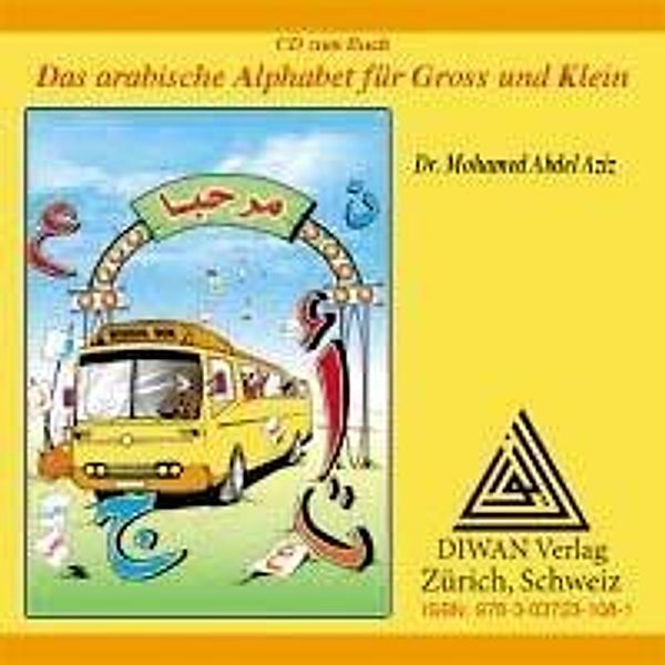 Das arabische Alphabet für Gross und Klein, Audio-CD, Mohamed Abdel Aziz