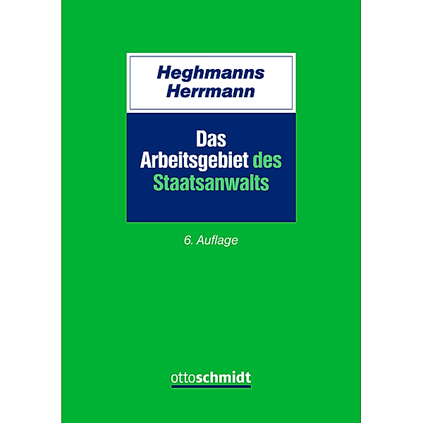 Das Arbeitsgebiet des Staatsanwalts, Michael Heghmanns, Gunnar Herrmann