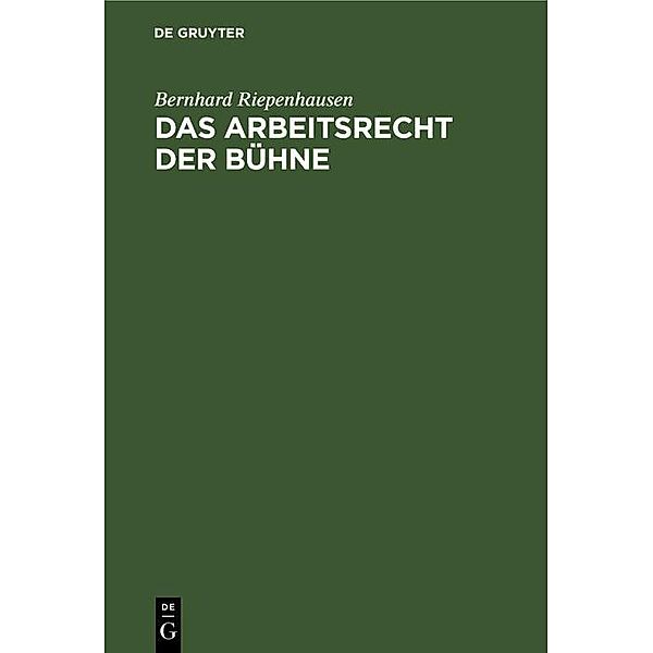 Das Arbeitsrecht der Bühne, Bernhard Riepenhausen