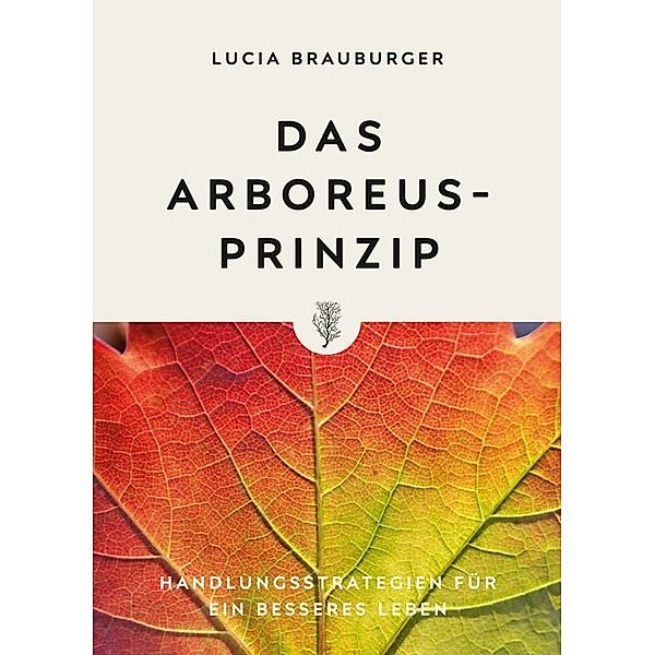 Das Arboreus-Prinzip, Lucia Brauburger