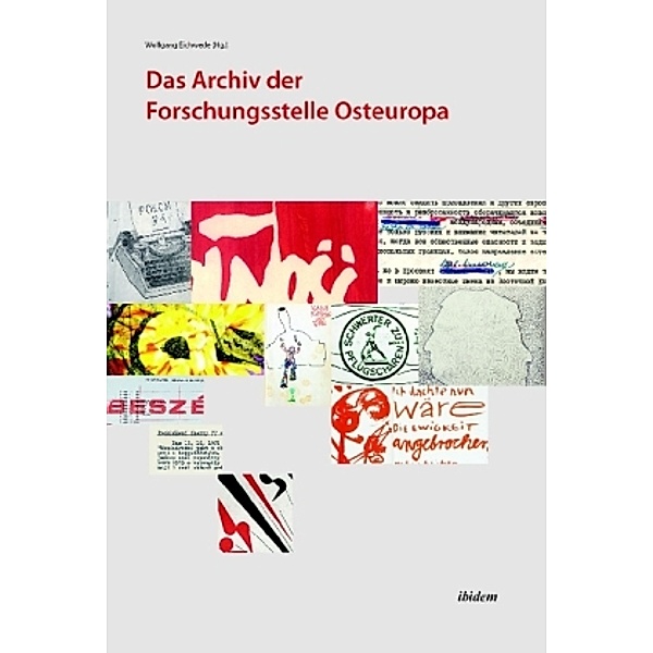 Das Archiv der Forschungsstelle Osteuropa, Wolfgang Eichwede
