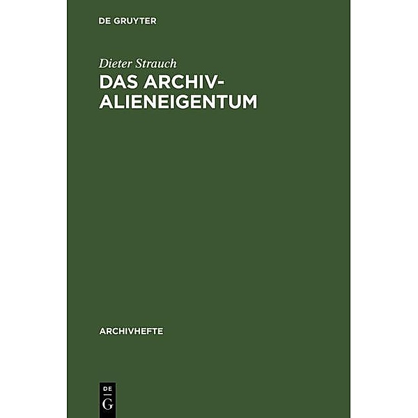 Das Archivalieneigentum / Jahrbuch des Dokumentationsarchivs des österreichischen Widerstandes, Dieter Strauch