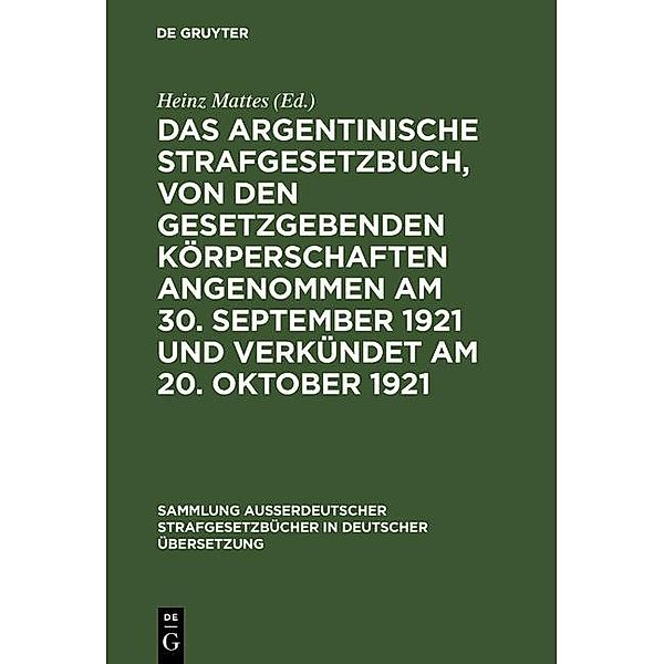 Das argentinische Strafgesetzbuch, von den gesetzgebenden Körperschaften angenommen am 30. September 1921 und verkündet am 20. Oktober 1921