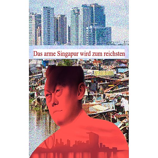 Das arme Singapur wird zum reichsten, Abhishek Patel