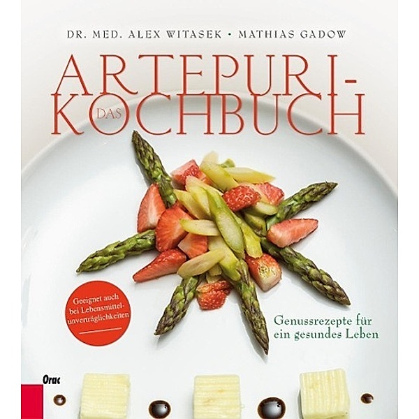 Das Artepuri-Kochbuch, Alex Witasek, Mathias Gadow