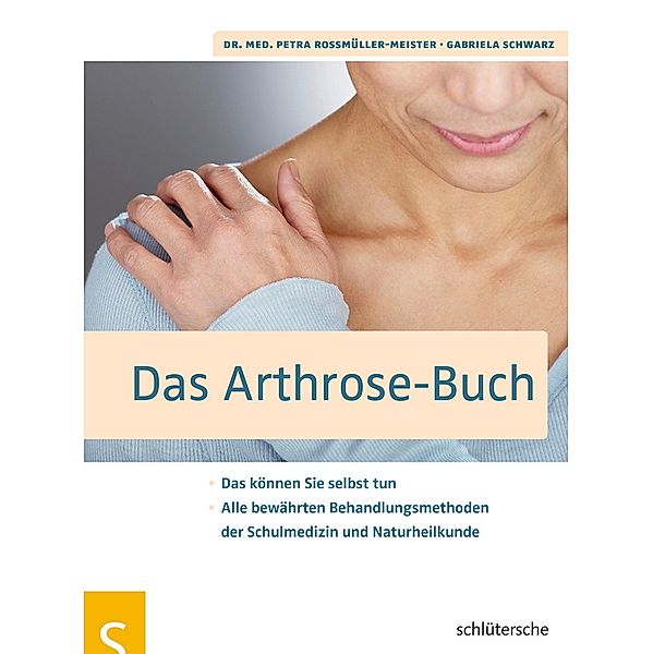 Das Arthrose-Buch, Petra Roßmüller-Meister, Gabriela Schwarz