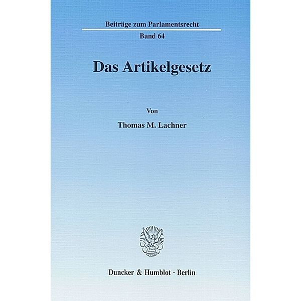 Das Artikelgesetz., Thomas M. Lachner