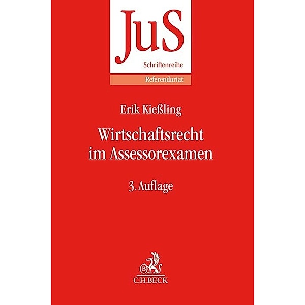 Das Assessorexamen im Wirtschaftsrecht, Erik Kießling