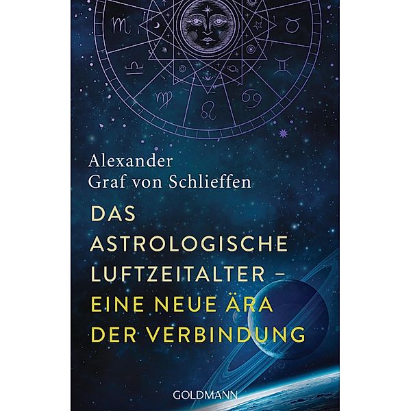 Das astrologische Luftzeitalter - eine neue Ära der Verbindung, Alexander Graf von Schlieffen