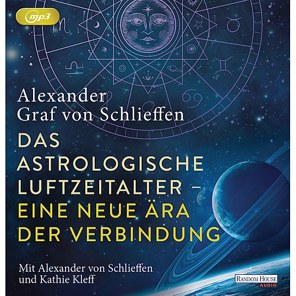 Das astrologische Luftzeitalter - eine neue Ära der Verbindung,2 Audio-CD, 2 MP3, Alexander von Schlieffen