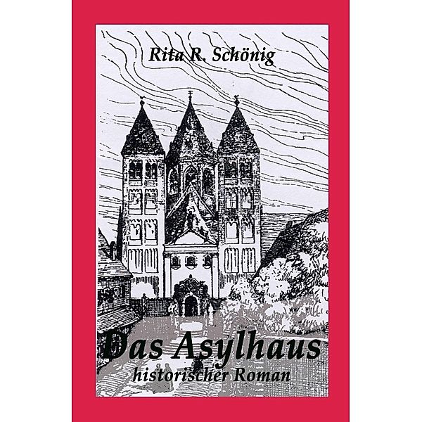 Das Asylhaus, Rita Renate Schönig