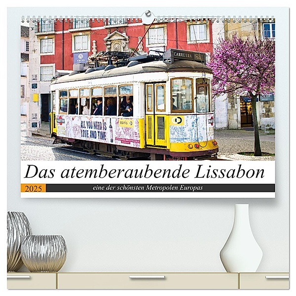 Das atemberaubende Lissabon (hochwertiger Premium Wandkalender 2025 DIN A2 quer), Kunstdruck in Hochglanz, Calvendo, Solveig Rogalski