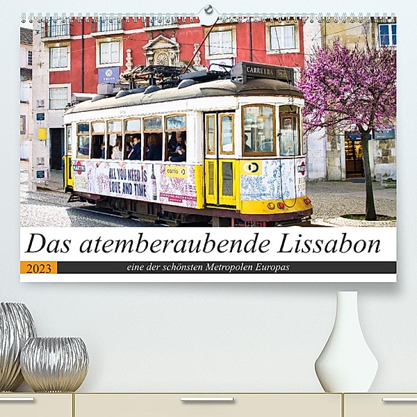 Das atemberaubende Lissabon (Premium, hochwertiger DIN A2 Wandkalender 2023, Kunstdruck in Hochglanz), Solveig Rogalski