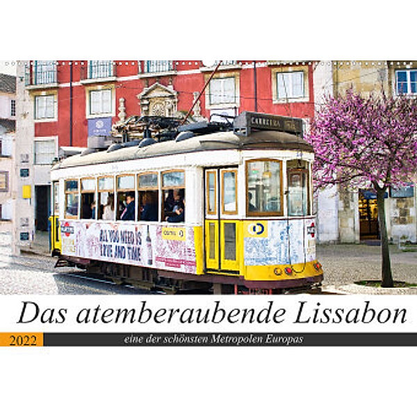 Das atemberaubende Lissabon (Wandkalender 2022 DIN A2 quer), Solveig Rogalski