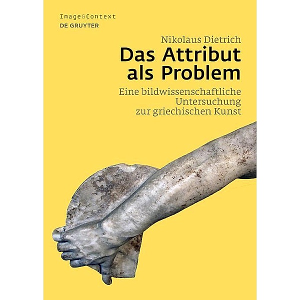 Das Attribut als Problem / Image & Context Bd.., Nikolaus Dietrich