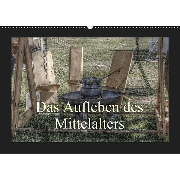 Das Aufleben des Mittelalters (Wandkalender 2019 DIN A2 quer), Angelika Kimmig