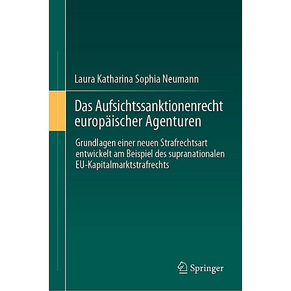 Das Aufsichtssanktionenrecht europäischer Agenturen, Laura Katharina Sophia Neumann