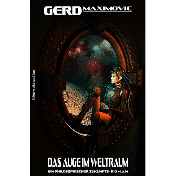 Das Auge im Weltraum, Gerd Maximovic