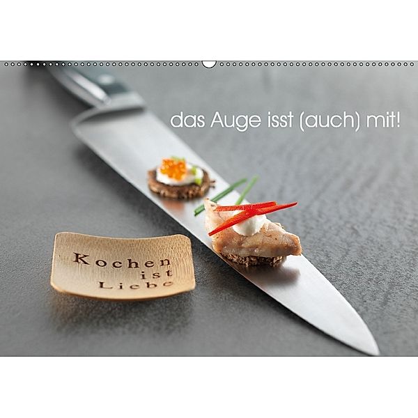 Das Auge isst auch mit! (Wandkalender 2018 DIN A2 quer), der FoodChef