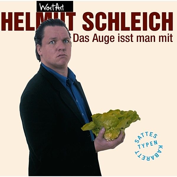 Das Auge isst man mit, Helmut Schleich