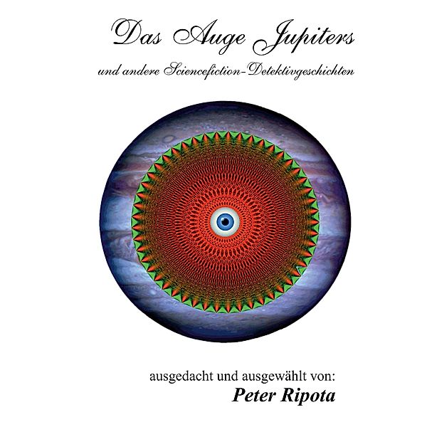 Das Auge Jupiters, Peter Ripota