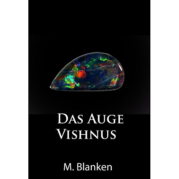 Das Auge Vishnus, M. Blanken