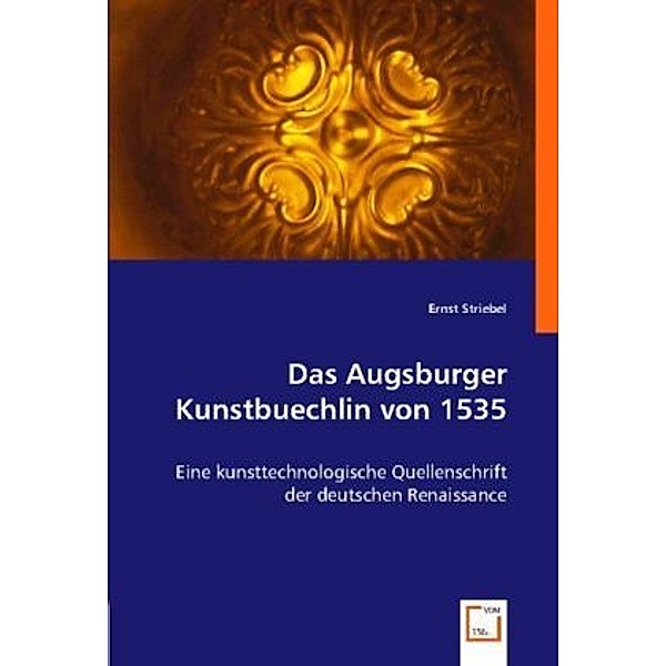 Das Augsburger Kunstbuechlin von 1535, Ernst Striebel