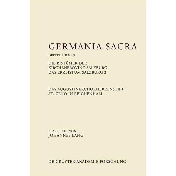 Das Augustinerchorherrenstift St. Zeno in Reichenhall. Die Bistümer der Kirchenprovinz Salzburg. Das Bistum Salzburg 2