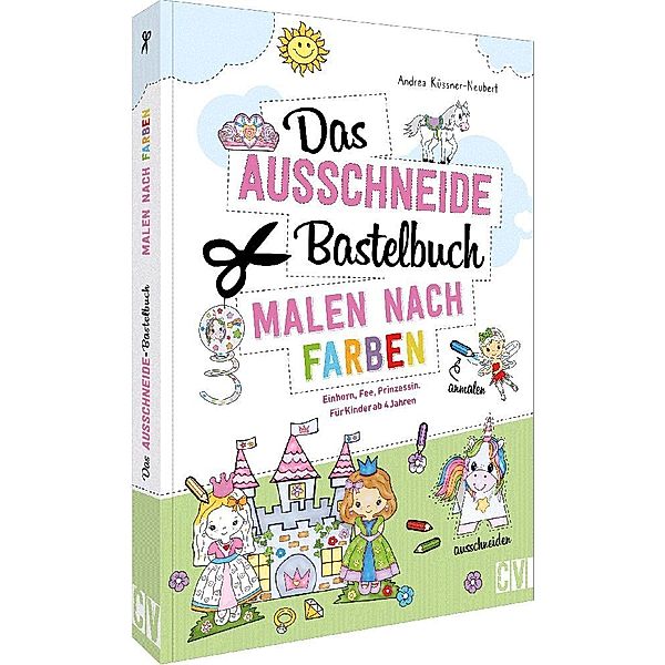 Das Ausschneide-Bastelbuch Malen nach Farben, Andrea Küssner-Neubert