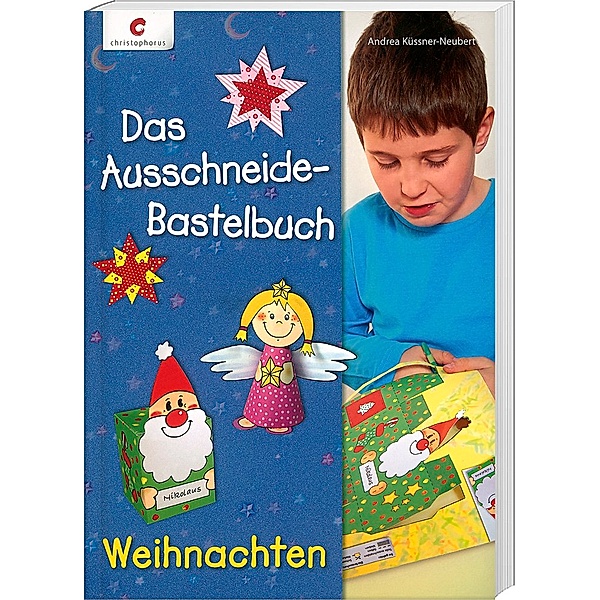 Das Ausschneide-Bastelbuch Weihnachten, Andrea Küssner-Neubert
