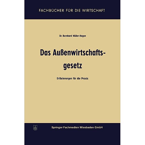 Das Außenwirtschaftsgesetz / Fachbücher für die Wirtschaft, Bernhard Müller-Hagen