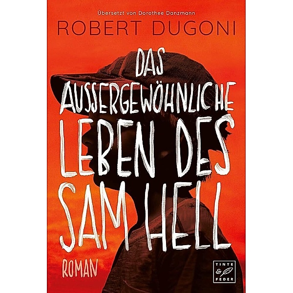 Das außergewöhnliche Leben des Sam Hell, Robert Dugoni