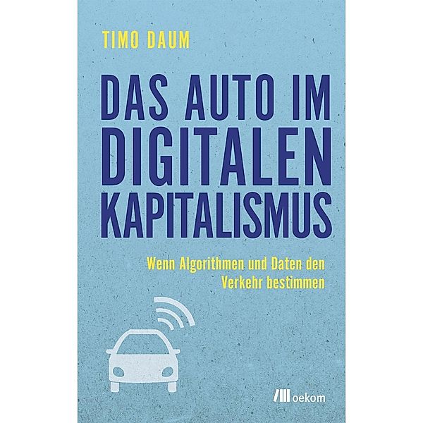 Das Auto im digitalen Kapitalismus, Timo Daum
