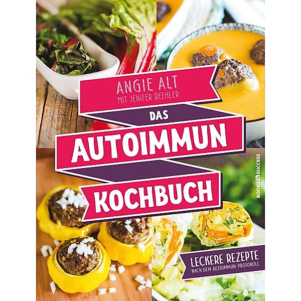 Das Autoimmun-Kochbuch, Angie Alt