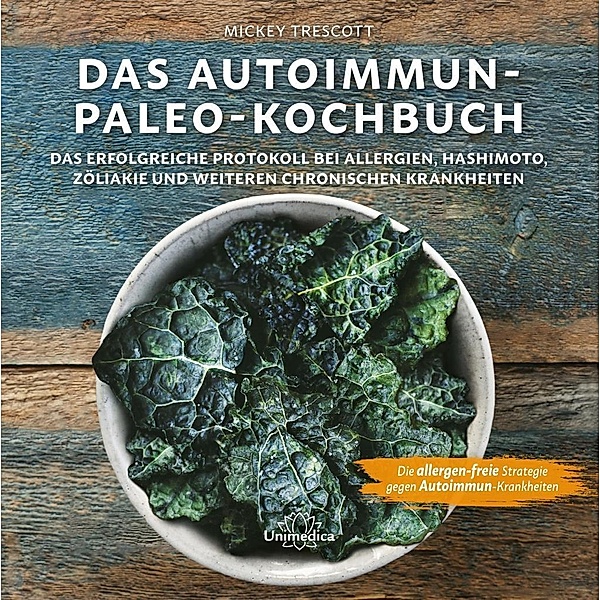 Das Autoimmun-Paleo-Kochbuch, Mickey Trescott