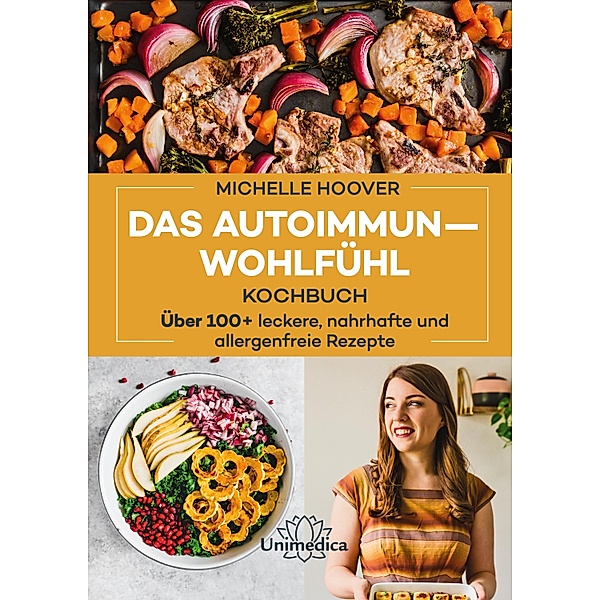 Das Autoimmun-Wohlfühl-Kochbuch, Michelle Hoover